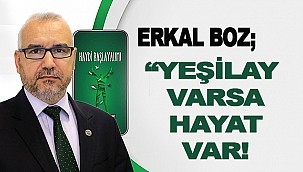 Boz: "Yeşilay varsa hayat var"