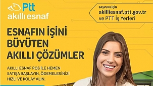 PTT AKILLI ESNAF" İLE AVANTAJLI POS HİZMETİ