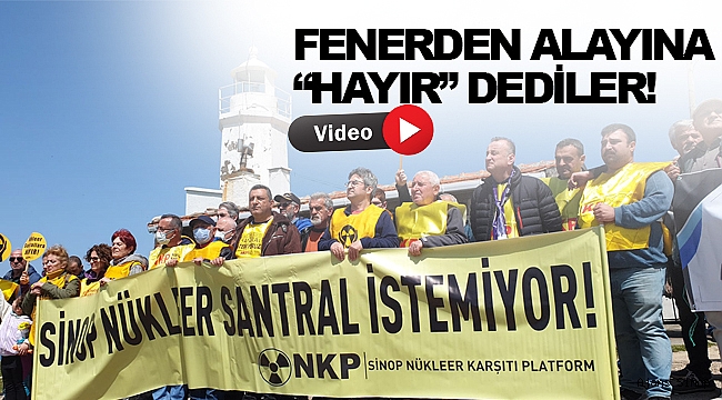 İNCEBURUN'DAN "NÜKLEERE HAYIR" ÇAĞRISI