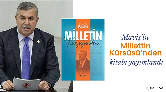 Maviş’in ‘Milletin Kürsüsü’nden’ kitabı yayımlandı.