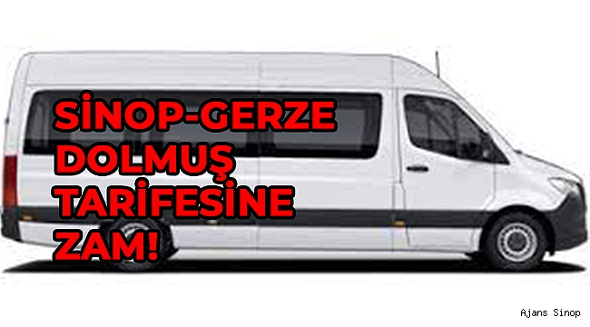 Sinop-Gerze dolmuş tarifesine 5 TL zam