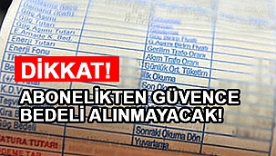 DEPREMZEDELERDEN ELEKTRİK ABONELİĞİNDE 'GÜVENCE BEDELİ' ALINMAYACAK