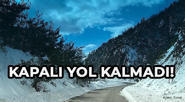 SİNOP'TA KAPALI KÖY YOLU KALMADI!