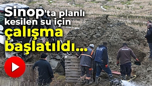Sinop'ta planlı kesilen su için çalışma başlatıldı