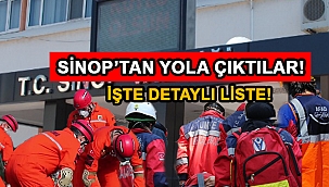 SİNOP'TAN DEPREM BÖLGESİNE HAREKET EDEN EKİPLER AÇIKLANDI!