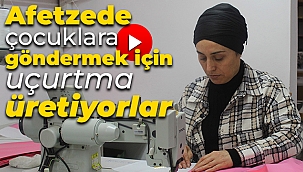 Afetzede çocuklara göndermek için uçurtma üretiyorlar