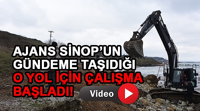 AJANS SİNOP'UN GÜNDEME GETİRDİĞİ O YOL İÇİN ÇALIŞMA BAŞLATILDI!