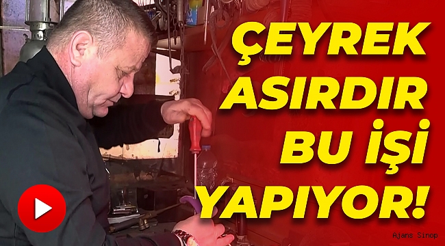 Çeyrek asırdır bu işi yapıyor