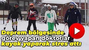 Deprem bölgesinde görev yapan doktorlar kayak yaparak stres attı