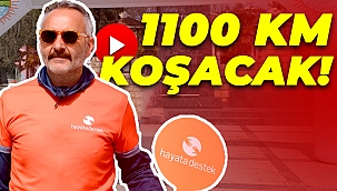 DEPREMZEDELER İÇİN BİN 100 KİLOMETRE KOŞACAK