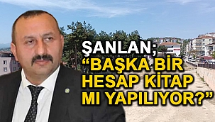 ŞANLAN SERT BİR DİLLE ELEŞTİRDİ!