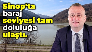 Sinop'ta baraj seviyesi tam doluluğa ulaştı