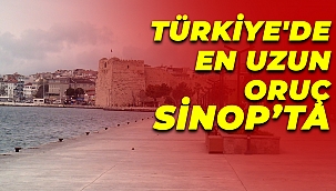 Türkiye'de en uzun oruç Sinop'ta