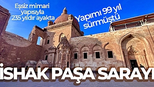 Yapımı 99 yıl süren tarihi saray: 'İshak Paşa Sarayı'