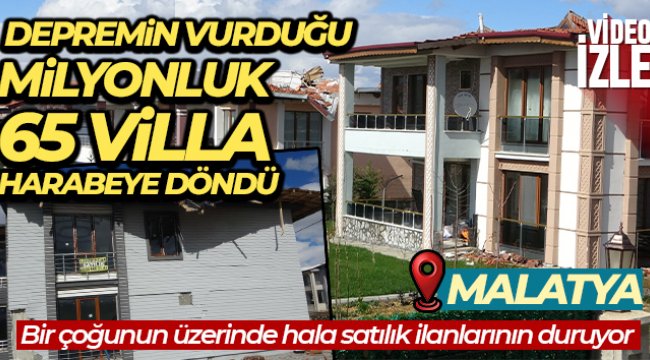 Malatya'da depremin vurduğu milyonluk 65 villa harabeye döndü