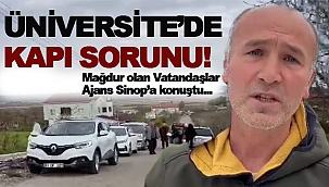 SİNOP ÜNİVERSİTESİ'NDE ESKİ KAPI SORUNU!