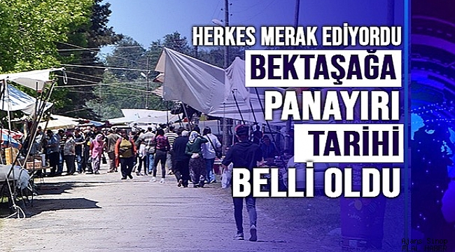 BEKTAŞAĞA PANAYIR TARİHLERİ BELLİ OLDU