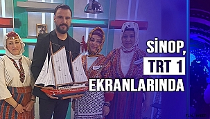 SİNOP, TRT 1 EKRANLARINDA