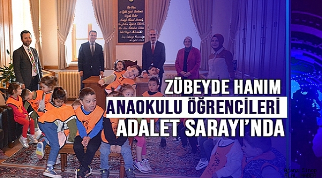 ZÜBEYDE HANIM ANAOKULU ÖĞRENCİLERİ ADALET SARAYI'NDA