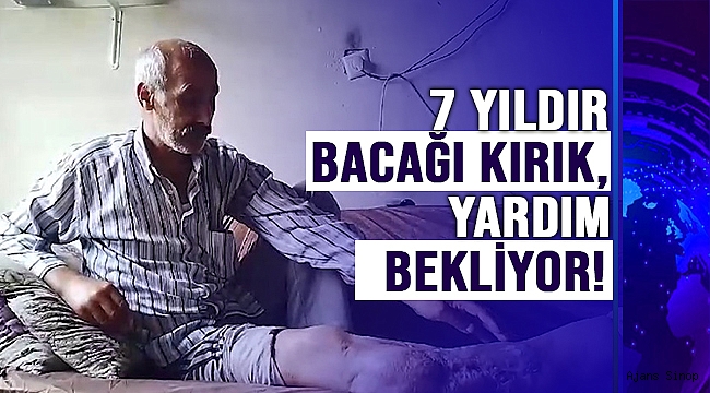 7 YILDIR BACAĞI KIRIK, YARDIM BEKLİYOR!