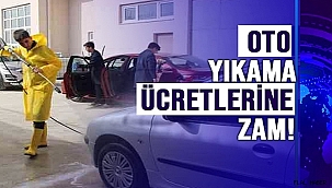 OTO YIKAMA ÜCRETLERİNE ZAM!