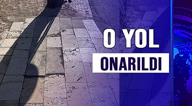 O YOL ONARILDI