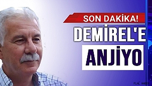 Yazarımız Demirel'e Anjiyo