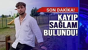 KAYIP SAĞLAM BULUNDU!