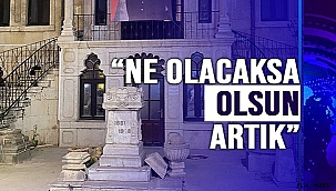 "NE OLACAKSA OLSUN ARTIK"