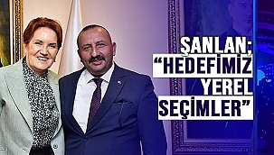 ŞANLAN; "ÖNCE MİLLETİN SESİNE KULAK VERİYORUZ"