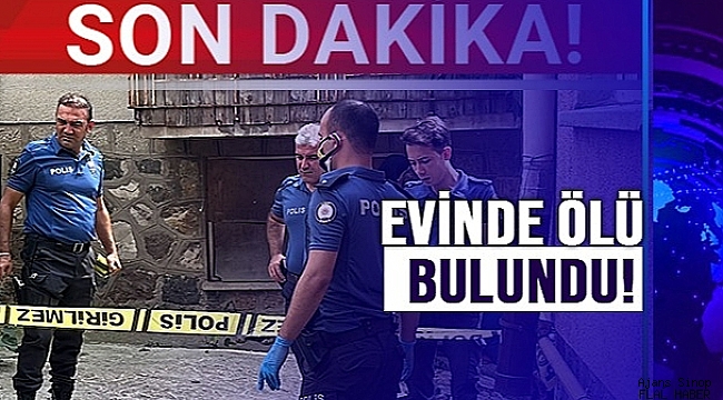 Sinop'ta bir kişi evinde ölü bulundu!