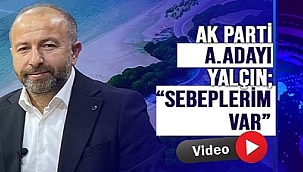 AK PARTİ'DEN A.ADAYI OLAN YALÇIN AJANS SİNOP'A KONUŞTU!