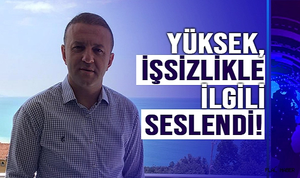 YÜKSEK; "ÇÖZMEK İÇİN ÇABALAYIN"