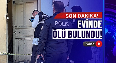 SİNOP'TA BİR KİŞİ EVİNDE ÖLÜ BULUNDU!