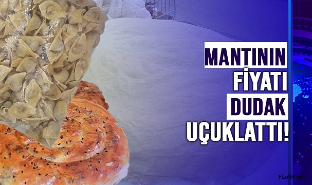 SİNOP'TA YUFKA VE MANTI FİYATLARI FIRLADI!