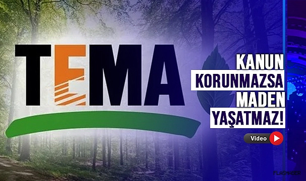 TEMA VAKFI'NDAN MADEN FELAKETLERİNE ACİL ÇÖZÜM ÇAĞRISI!