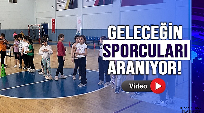 SİNOP'TA SPORTİF YETENEK TARAMASI!