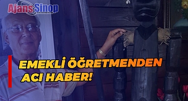 EMEKLİ ÖĞRETMENDEN ACI HABER!