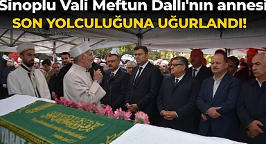 Vali Meftun Dallı'nın annesi Şehri Dallı dualarla uğurlandı