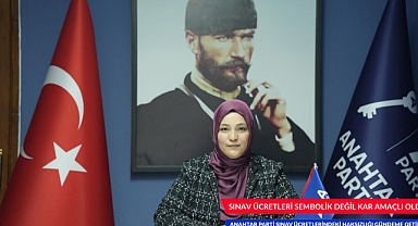 ANAHTAR PARTİ SINAV ÜCRETLERİNDEKİ HAKSIZLIĞI GÜNDEME GETİRDİ