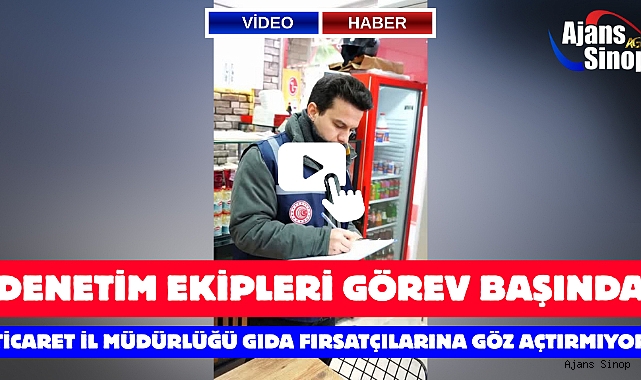 DENETİM EKİPLERİ GÖREV BAŞINDA
