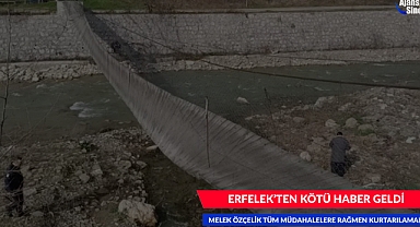 ERFELEK'TEN KÖTÜ HABER GELDİ