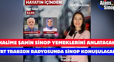 HALİME ŞAHİN SİNOP YEMEKLERİNİ ANLATACAK