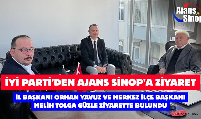 İYİ PARTİ'DEN AJANS SİNOP'A ZİYARET