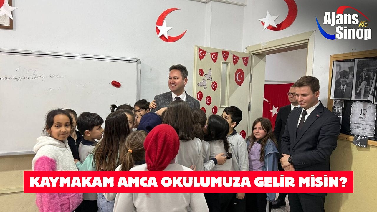 KAYMAKAM AMCA OKULUMUZA GELİR MİSİN?