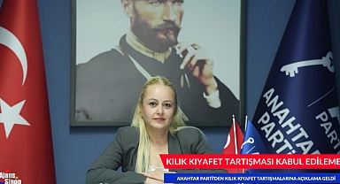 KILIK KİYAFET TARTIŞMASI KABUL EDİLEMEZ