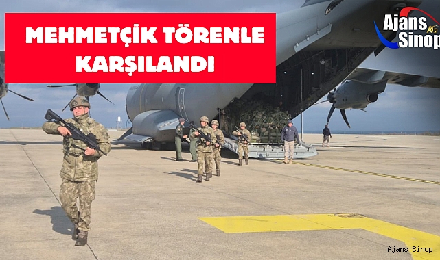 MEHMETÇİK TÖRENLE KARŞILANDI