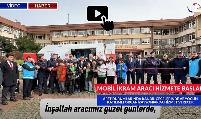 MOBİL İKRAM ARACI HİZMETE BAŞLADI