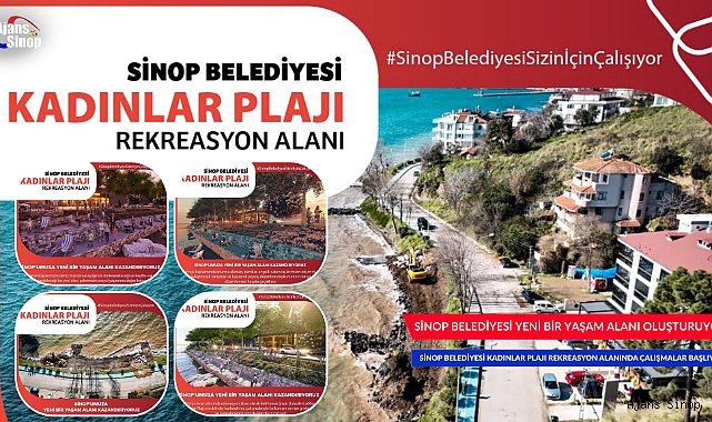 SİNOP BELEDİYESİ YENİ BİR YAŞAM ALANI OLUŞTURUYOR