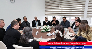 SİNOP ÜNİVERSİTESİNDE ÖNEMLİ BULUŞMA